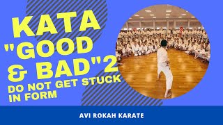 Kata good & bad 2 - fight according to form's underlying principles, not form itself.