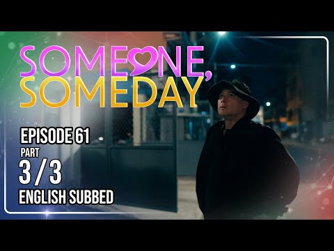 Someone, Someday | Episode 61 (3/3) | October 19, 2026 | (w/ English Subs)