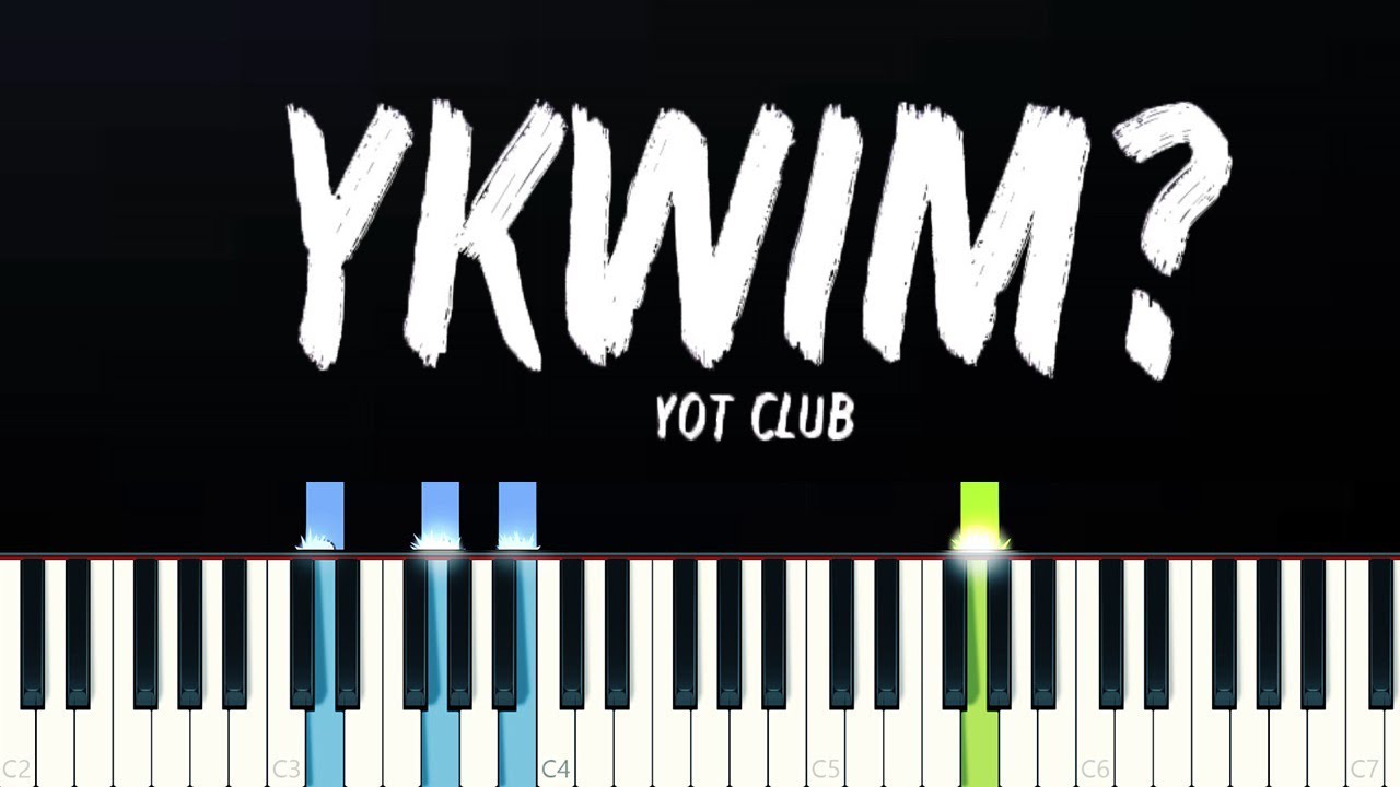 Yot Club Ykwim Piano Tutorial Youtube