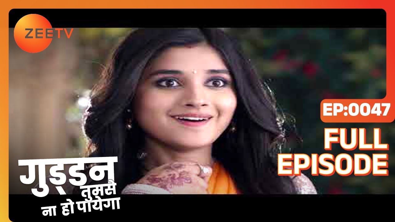 EP 47 - Гуддан - ТУМСА НА ХО ПАИГА - Индийское телешоу хинди - Же ТВ