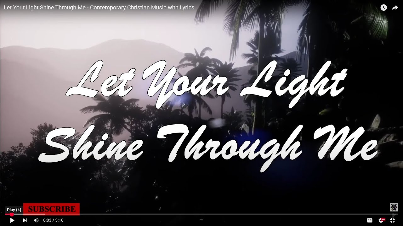 Let Your Light Shine Through Me - Praise and Worship Music with Lyrics ...