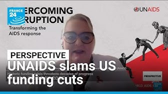 Thumbnail for UNAIDS slams 'unprecedented' disruption to programmes due to US funding cuts • FRANCE 24 English