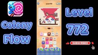 Colony Flow Level 772 Walkthrough All Gameplay Solution Go Answer