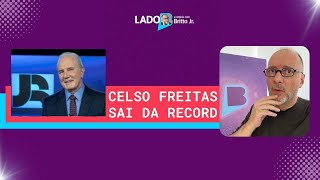 Celso Freitas Sai Da Record