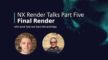 NX Render Talks | Consumer Products | Final Render Setup