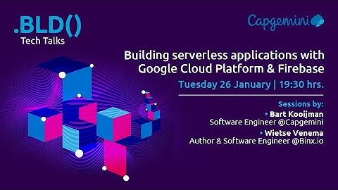 Building serverless applications with Google Cloud Platform & Firebase