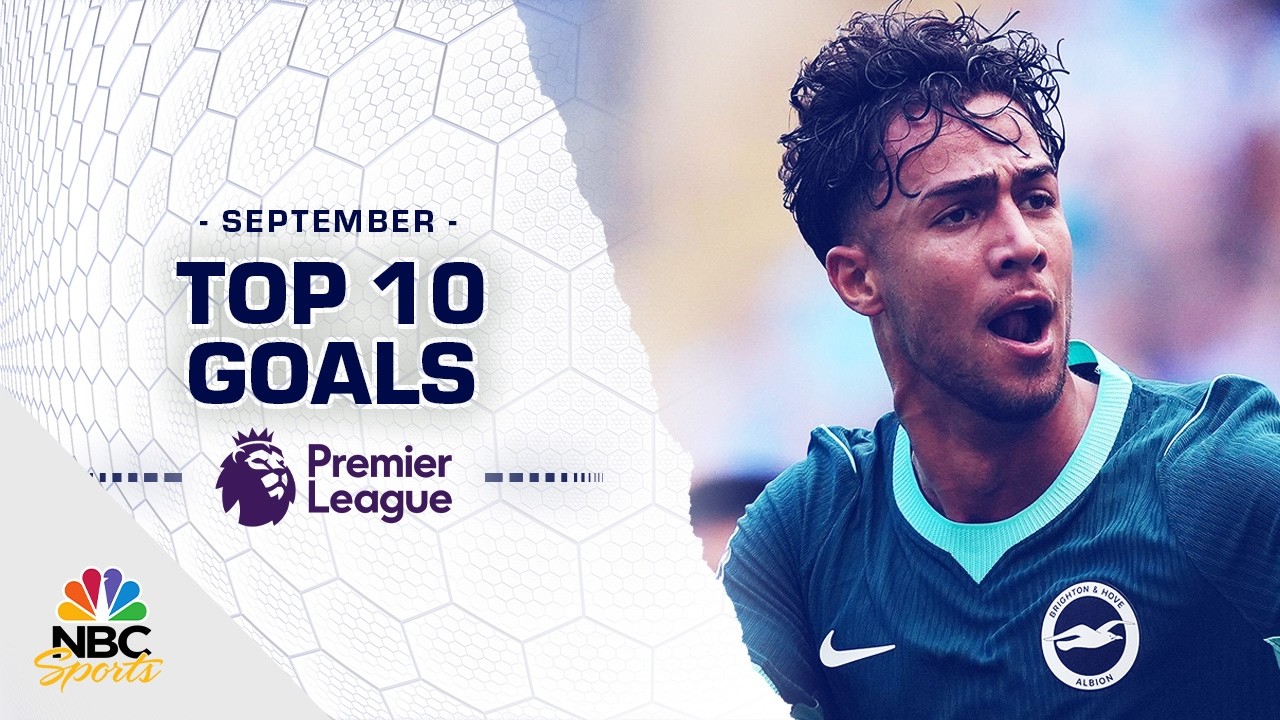 Top 10 Premier League goals of September 2026 | NBC Sports