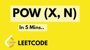 LeetCode - Pow (X, N) in 5 mins, Easiest Explanation!
