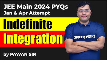 JEE Main 2024 PYQ: Indefinite Integration by Pawan Sir ✍️ | Career Point Kota