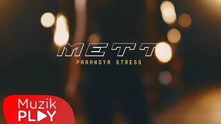 METT - PARANOYA STRESS (Official Video)