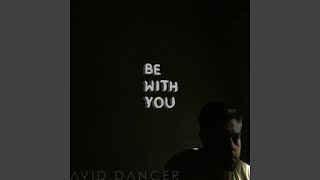 Video thumbnail of "Avid Dancer - Be with You"