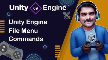 Unity Engine File Menu Commands - Unity Engine Tutorial 09 🚀