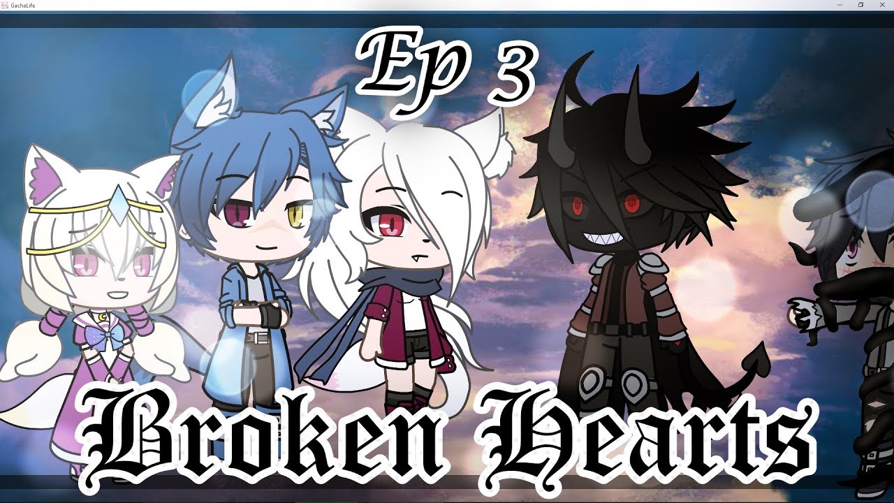 "Caught" | Broken Hearts | S2 Ep3 | Gacha Life - YouTube