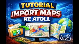 Tutorial Import Maps Ke Atoll