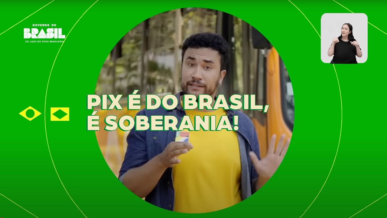 Pix é do Brasil, é soberania | Governo do Brasil 