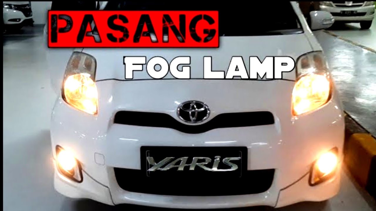 Cara pasang foglamp yaris bakpao
