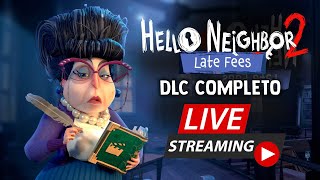 Hello Neighbor 2: Late Fees con final, DLC en Directo.