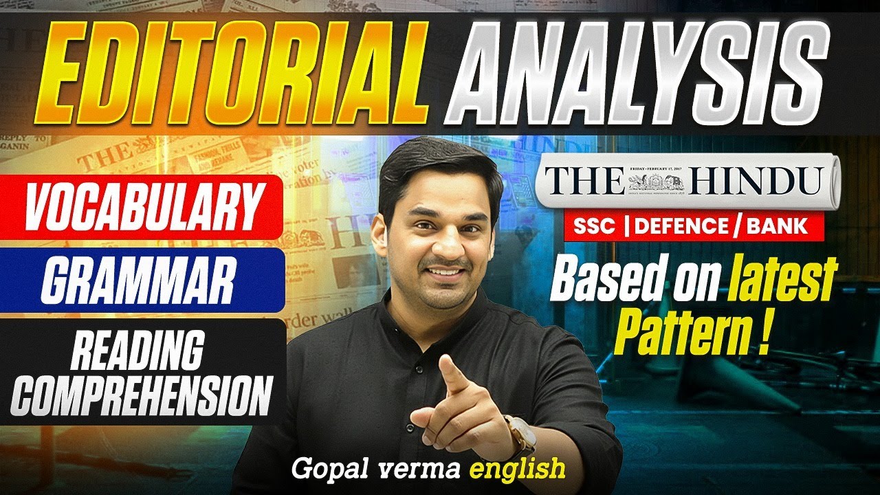 The Hindu Editorial Analysis | Vocab, Grammar, Reading Comprehension | Gopal Verma 