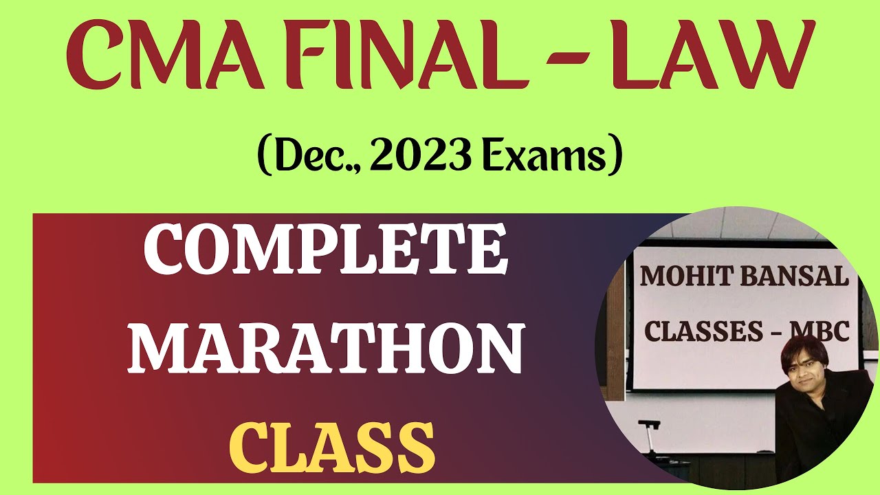 CMA FINAL - LAW - COMPLETE MARATHON CLASS FOR DEC., 2023 EXAMS || CMA ...