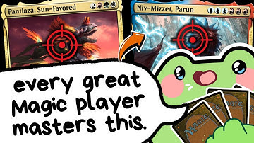 You’re Probably Failing at Magic’s Most Critical Skill