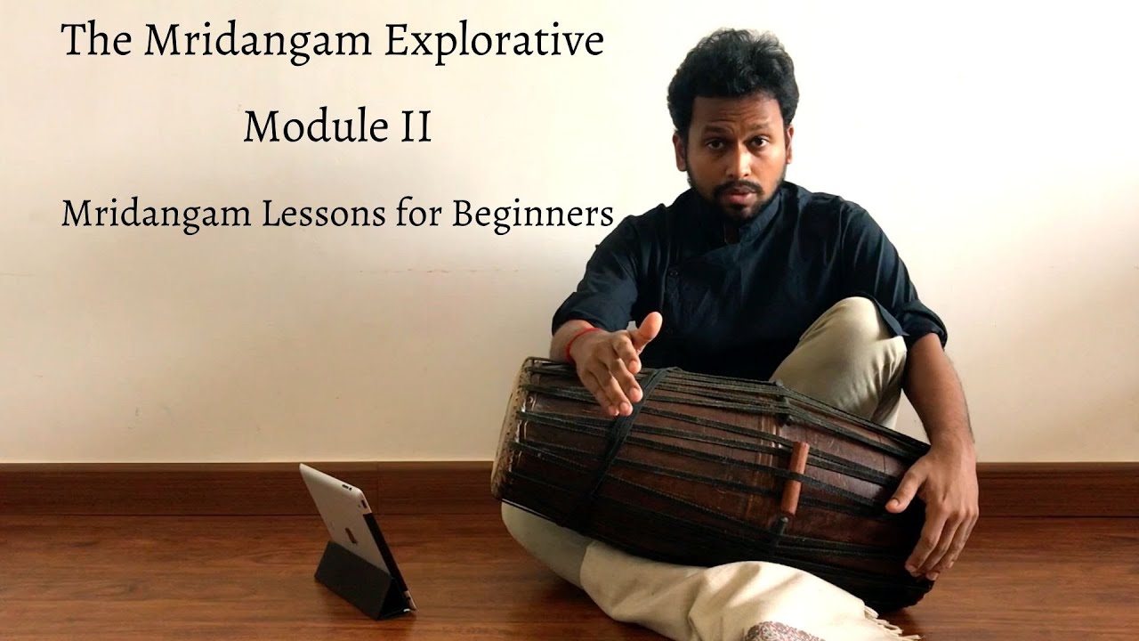The Mridangam Explorative | Praveen Sparsh | Module II | Mridangam Lessons for Beginners