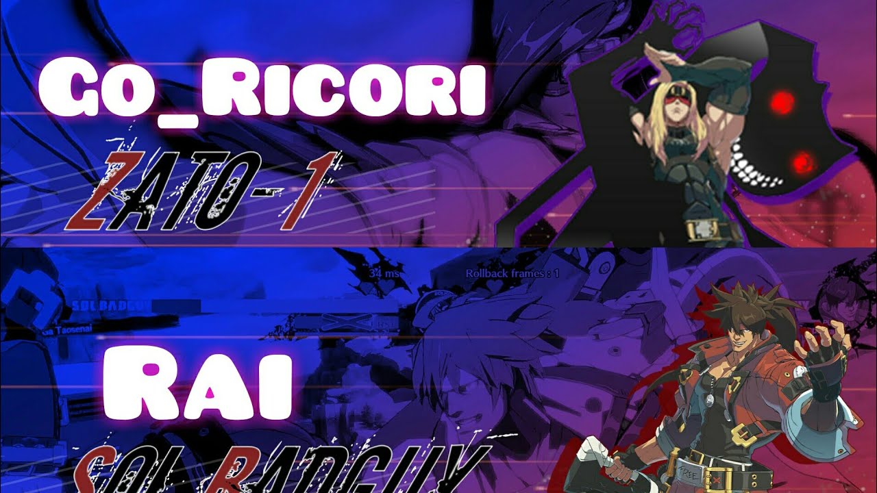 [Guilty Gear Strive] High Level Matches/ GO_RICORI(Zato-1) vs Rai(Sol ...