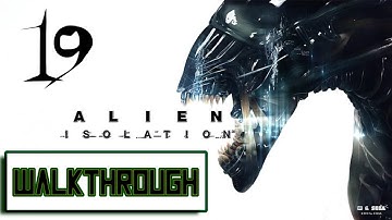 Alien: Isolation - Part 19. Walkthrough. No Commentary