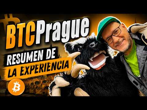 BTC Prague por dentro: impresiones, gente y Bitcoin