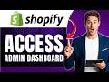 How to Access the Shopify Admin Dashboard | Beginner Basics | Easily 2026