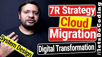 7R Strategy for Cloud Migration & Digital Transformation | LetsDoCoding