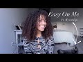 Easy on me cover by adele