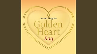 Golden Heart Rag - Aaron Hughes