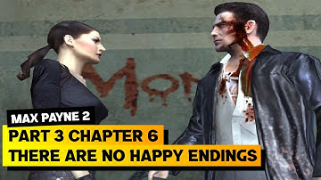 Max Payne 2 Walkthrough ► Part 3 - Chapter 6: There Are No Happy Endings