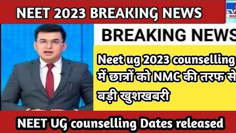 neet 2023 latest news today / NMC latest update on counselling dates / neet latest news #neet2023
