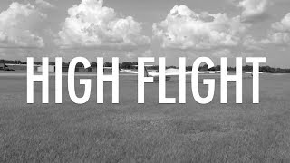 High Flight - A Poem Dedicated To The Spirit Of Flight