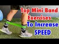 Episode 6: Top 6 Mini Band Exercises For Developing Speed.