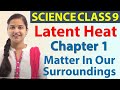 Latent Heat - Matter In Our Surroundings - Science - Class 9th