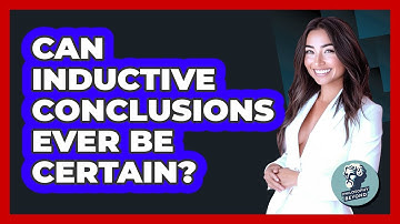 Can Inductive Conclusions Ever Be Certain?