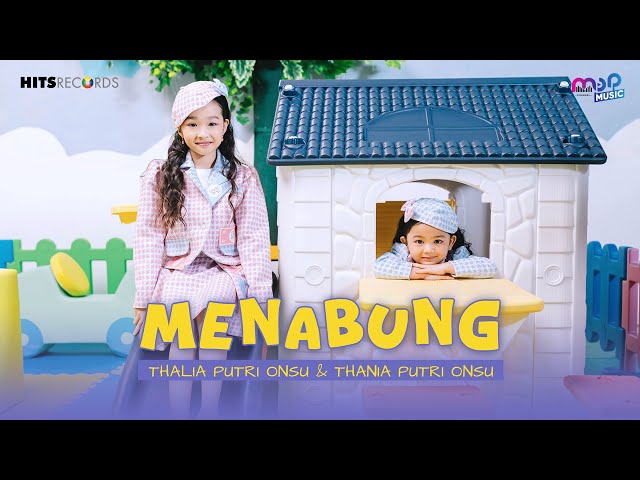 THALIA PUTRI ONSU & THANIA PUTRI ONSU - MENABUNG ( OFFICIAL MUSIC VIDEO ) class=