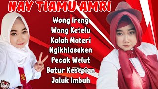 WONG IRENG II FULL ALBUM NAY TIAMU AMRI II PUTRA PAI MUDA