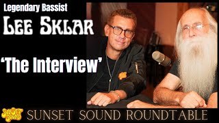 Lee Sklar 'The Interview' on Sunset Sound Roundtable