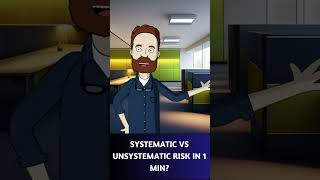 Systematic vs Unsystematic Risk