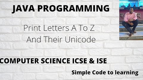 Java Program To Generate And Print Letters From A To Z  And Their Unicode (Hindi)