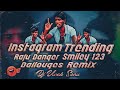 Instagram trending raju danger smiley 123 dailouges remix dj vivek sonu rajudangersmile123