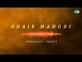 Khair mangdi  electronic mix  kuldeep manak  abhimanyupragya  new punjabi song