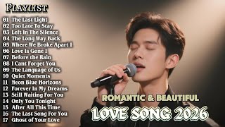 ROMANTIC & BEAUTIFUL LOVE SONG 2026 - The Ultimate Playlist for Your Heart