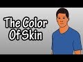 The Colors Of Skin  - What Is Skin Color Determined By - Ways The Skin Changes Colors