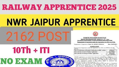 NWR JAIPUR APPRENTICE 2025 | RRC JAIPUR APPRENTICE VACANCY | NWR JAIPUR Notification Out | #nwr #rrc