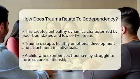 How Does Trauma Relate To Codependency? - Better Family Relationships