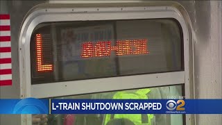 Plans For L Train Shutdown Scrapped